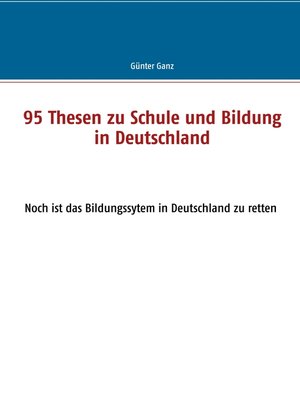 cover image of 95 Thesen zu Schule und Bildung in Deutschland